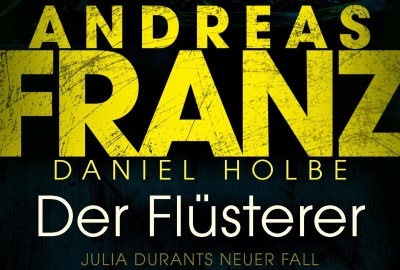Der Flüsterer von Andreas Franz & Daniel Holbe