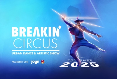 Breakin‘ Circus: Urban Dance & Artistic Show - am 19.11.2025 in der Stadthalle am Schloss in Aschaffenburg