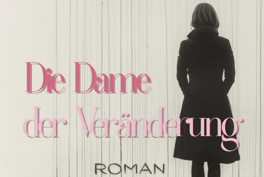 Die Dame der Veränderung